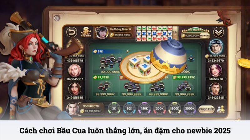Cách chơi Bầu Cua luôn thắng lớn, ăn đậm cho newbie 2025